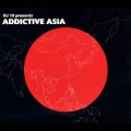 ADDICTIVE ASIA