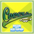 カヴァーズ・スウィーツ～レゲエ・ミーツ・Ｒ＆Ｂ／ヒップホップ＜初回生産限定盤＞