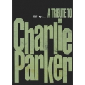 トリビュート・トゥ・チャーリー・パーカー