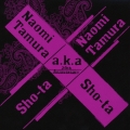 tamuranaomi AKA sho-ta sho-ta AKA tamuranaomi