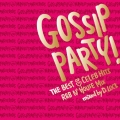 GOSSIP PARTY! -"THE BEST OF CELEB HITS" R&B N'HOUSE MIX- mixed by DJ D.LOCK