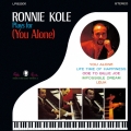 ロニー・コール・プレイズ・フォー (ユー・アローン)＜限定生産盤＞