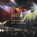 YUKI KOYANAGI LIVE TOUR 2012 「Believe in yourself」 BEST SELECTION [CD+DVD]