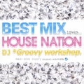 ベスト・ミックス・ラヴズ・ハウスネイション