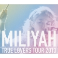 TRUE LOVERS TOUR 2013