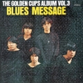 ブルース・メッセージ ザ・ゴールデン・カップス・アルバム 第3集