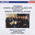 ドヴォルザーク:弦楽四重奏曲 第12番《アメリカ》 弦楽六重奏曲 イ長調＜限定盤＞