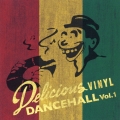 デリシャス・ヴァイナル・ダンスホール　Ｖｏｌ．１