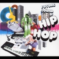 FUTURE SOUNDS OF HIP HOP
