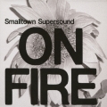 スモールタウン・スーパーサウンド・オン・ファイア