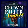 MIGHTY CROWN presents CROWN KILLER SINGERS vol.2