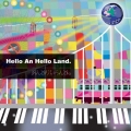 Hello An Hello Land.