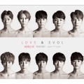 LOVE × EVOL [CD+DVD]＜初回限定盤A＞