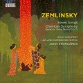 Zemlinsky: Seven Songs, Chamber Symphony (Based on String Quartet No.2)