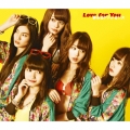 Love for You [CD+DVD]＜初回生産限定盤A＞