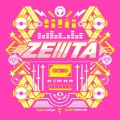 ZEIIITA＜初回生産限定盤＞