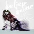 believe believe/あなた以外誰も愛せない＜通常盤＞