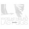 KYOSUKE HIMURO LAST GIGS＜初回BOX限定盤＞