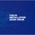 TOKYO INSTALLATION
