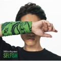 SELFISH [CD+DVD]＜初回限定盤＞