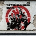 THE YANK ROCK HEROES