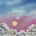 Beyond Real＜初回生産限定盤＞