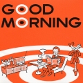 グッド・モーニング
