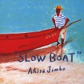 SLOW BOAT