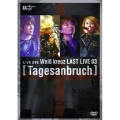 Weiβ kreuz LAST LIVE03～Tagesanbruch～