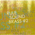RULE SOUND BRASS ♯2