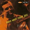 モア・ウェスト・コースト・ジャズ＜限定盤＞