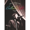 DEEN at 武道館 2016 LIVE JOY SPECIAL ～Ballad Night～ [Blu-ray Disc+2CD]＜完全生産限定盤＞