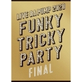 LIVE DA PUMP 2020 Funky Tricky Party FINAL at さいたまスーパーアリーナ [4DVD+2CD]＜初回生産限定盤＞