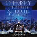 CHEMISTRY Premium Symphonic Concert 2022＜通常盤＞