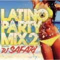 LATINO PARTY MIX 2