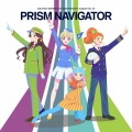 アイカツ!シリーズ 10th Anniversary Album Vol.13 PRISM NAVIGATOR
