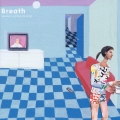 Breath ～もっと聴きたい最新話題CM曲コンピレーション～