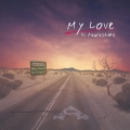 My Love  [CD+ストラップ]＜初回生産限定盤＞