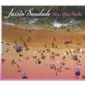 ジャズ・イン・サウダーヂ～マシュ・ケ・ナダ～