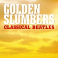 ゴールデン・スランバー ～クラシカル・ビートルズ