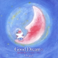 Good Dream☆眠りの前に聴くリラックスミュージック ～オルゴール編