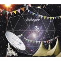 dialogue [CD+DVD]＜初回限定盤＞