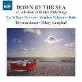 Down by the Sea - A Collection of British Folk Songs