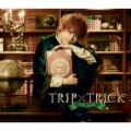 TRIP×TRICK [2CD+DVD]＜初回限定盤＞