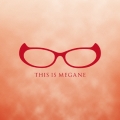 THIS IS MEGANE＜通常盤＞