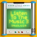 Listen To The Music 3