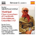 X.Montsalvatge: Madrigal, Cinco Invocaciones al Crucificado, Folia Daliniana, Concertino 1 & 13, etc
