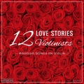 12のラヴ・ストーリー～ウェディング・ソングス・オン・ヴァイオリン～
