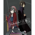デュラララ!!×2 承 VOLUME 02 [DVD+CD]＜完全生産限定版＞