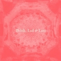 Think,Lad & Lass